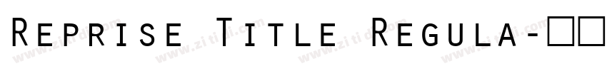 Reprise Title Regula字体转换